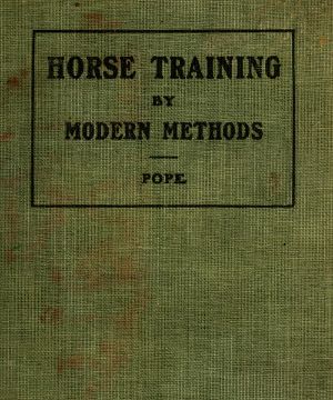 [Gutenberg 58958] • Horse Training by Modern Methods